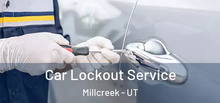 Car Lockout Service Millcreek - UT