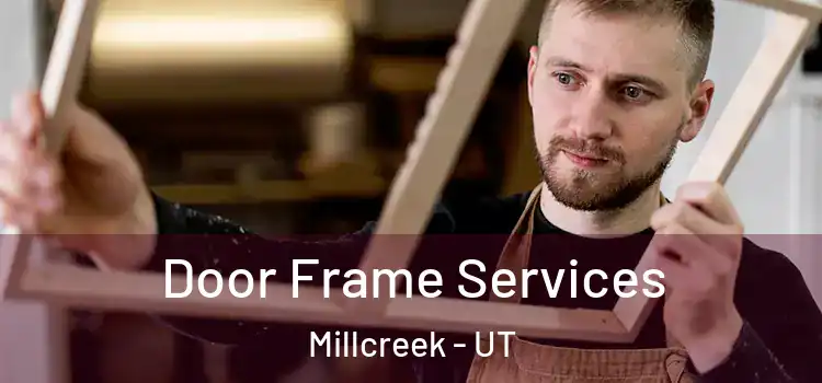 Door Frame Services Millcreek - UT